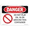 Signmission OSHA Danger Sign, Do Not Play On In Or Around, 24in X 18in Rigid Plastic, OS-DS-P-1824-L-2509 OS-DS-P-1824-L-2509 - alternate 1